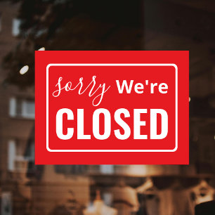 Red Sorry We Are Closed Shop Sign Window Cling
