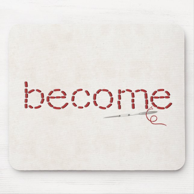 red stitched BECOME text message with needle Mouse Pad (Front)