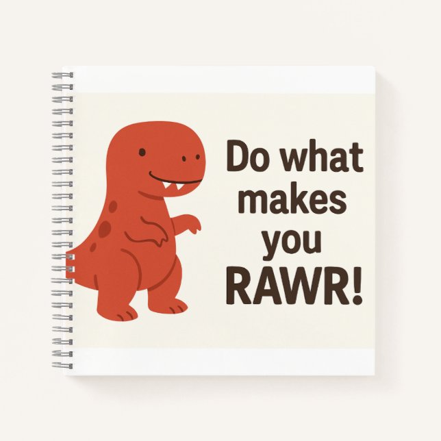 Red T-Rex Dinosaur Quote – “Do What Makes You Rawr Notebook (Front)
