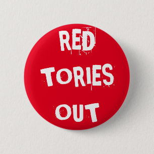 Red Tories Out 6 Cm Round Badge