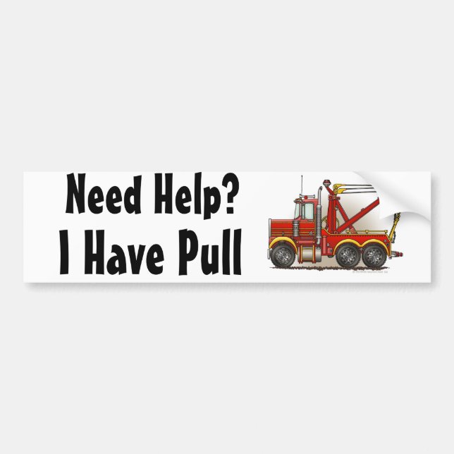 "Red Tow Truck Wrecker, Need Help?, I Have... Bump Bumper Sticker (Front)