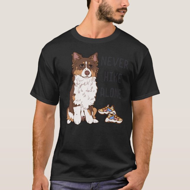 Red tri Australian Shepherd - NEVER HIKE ALONE Cla T-Shirt (Front)