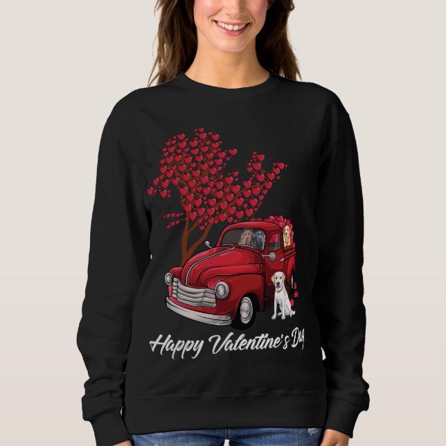 Red Truck Happy Valentines Day Labrador Retriever  Sweatshirt (Front)