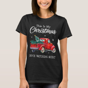 Red Truck Xmas Tree This is my Christmas movie wat T-Shirt