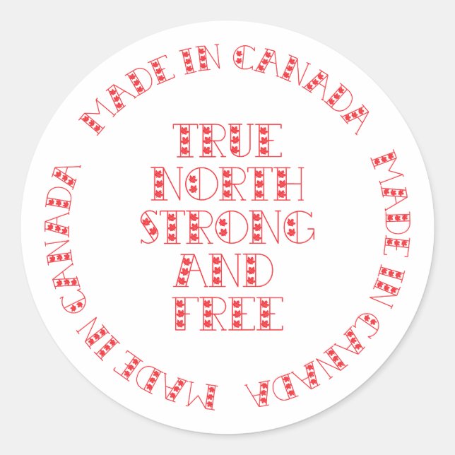 Red True North Strong and Free Made In Canada Classic Round Sticker (Front)