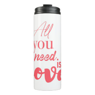 Red, urban graphic design "All you need is love" Thermal Tumbler