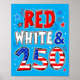 Red White 250 Patriotic Flag 4th Of July Men Women Poster