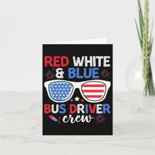 Red White & Blue Bus Driver Crew 4th Of July S Card