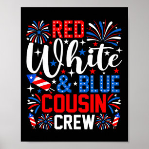 Red White And Blue Cousin Crew 4th Of July Firewor Poster