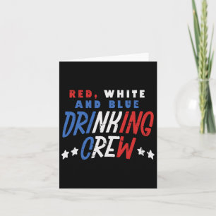 Red White And Blue Drinking Crew Funny Usa 4th Of Card
