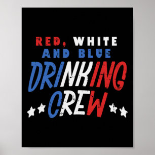 Red White And Blue Drinking Crew Funny Usa 4th Of Poster