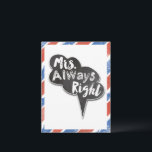 Red White and Blue Mrs. Always Right Postcard<br><div class="desc">Red White and Blue I am His Mrs. Vintage U.S. Postal Stripes    Put this on Popsicle Sticks for a fun photo prop for your wedding day and or a fun table decoration hole punch and use twine to the cards to hang from your chairs at the reception</div>