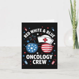 Red White And Blue Oncology Nurse Crew 4th Of July Card