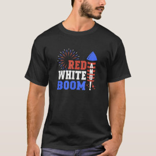 Red White and Boom Fireworks American US Flag 4th T-Shirt