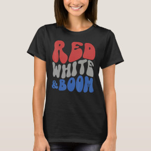 Red White And Boom Fourth Of July Celebrate Indepe T-Shirt
