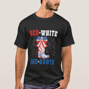 Red White And Boots fireworks 4th of July Cowgirl T-Shirt