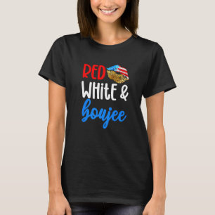 Red White And Boujee 4th Of July American Flag Li T-Shirt