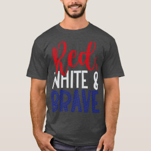 Red White and Brave T-Shirt