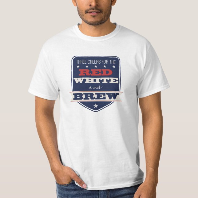 Red White and Brew Patriotic | July 4th T-Shirt (Front)