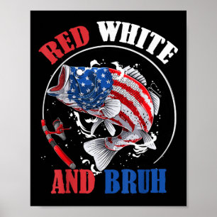 Red White And Bruh 4th Of July Boys Patriotic Kids Poster