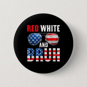 Red White And Bruh 4th Of July Boys Patriotic Teen 6 Cm Round Badge