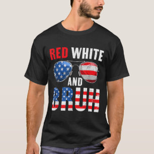 Red White And Bruh 4th Of July Boys Patriotic Teen T-Shirt