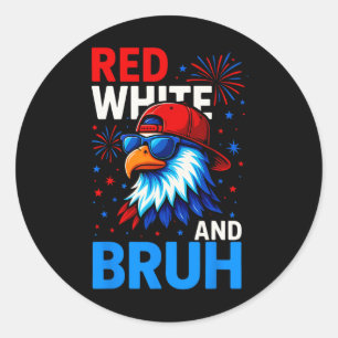 Red White And Bruh 4th Of July Outfit Boys Men Wom Classic Round Sticker