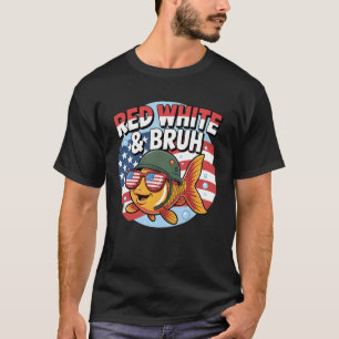 Red White and Bruh Funny Patriotic Fish with Flag T-Shirt