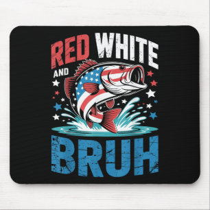 Red White And Bruh Funny Patriotic Fishing 4th Of Mouse Pad