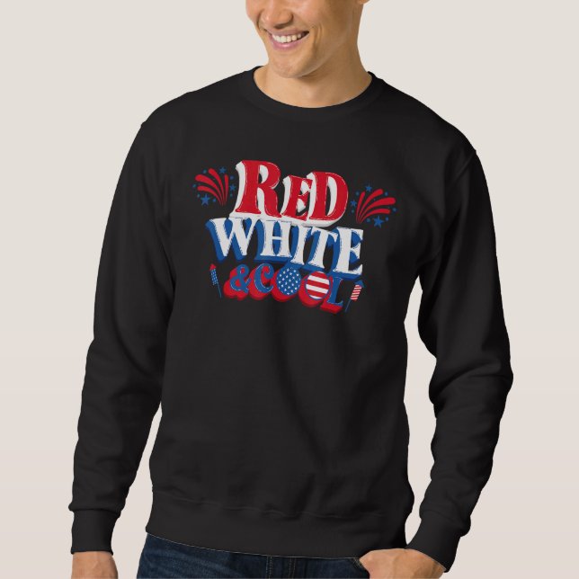 Red White And Cool 4th Of July Sweatshirt (Front)