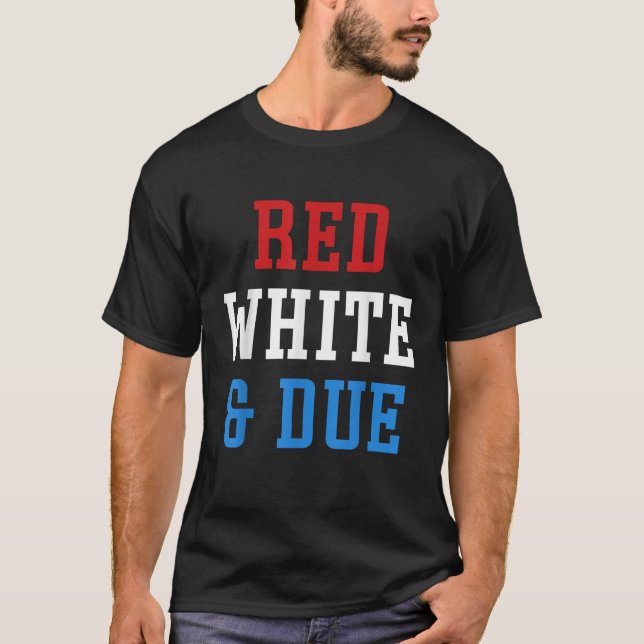 Red White and Due 4th of July USA American T-Shirt (Front)