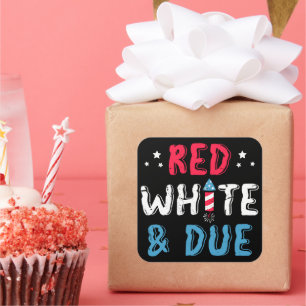 Red White And Due, Pregnancy Announcement Gifts Square Sticker
