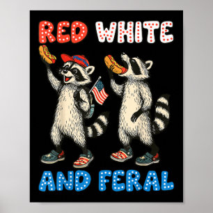 Red White And Feral Funny Cute Racoon 4th Of July Poster