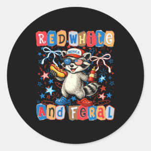Red White And Feral Funny Patriotic Racoon 4th Of Classic Round Sticker
