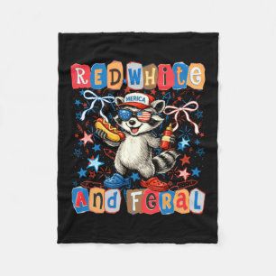 Red White And Feral Funny Patriotic Racoon 4th Of Fleece Blanket