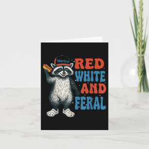 Red White And Feral Funny Racoon 4th Of July Patr Card