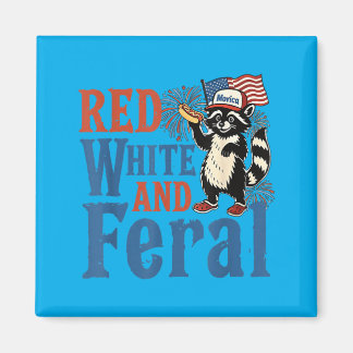 Red White And Feral Funny Racoon America Fourth Magnet
