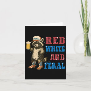 Red White And Feral Funny Racoon Beer 4th Of July Card