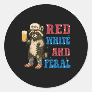 Red White And Feral Funny Racoon Beer 4th Of July Classic Round Sticker
