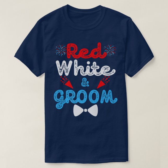 Red White And Groom Funny Wedding Party 4th of Jul T-Shirt (Design Front)