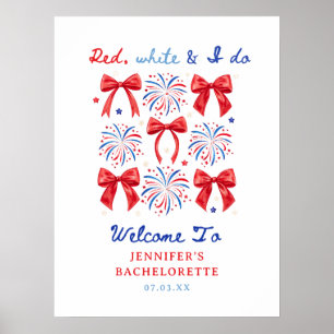 Red White and I Do July 4th Bachelorette Welcome Poster
