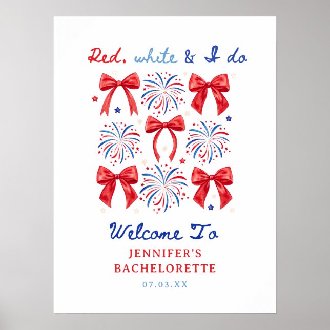 Red White and I Do July 4th Bachelorette Welcome Poster (Front)
