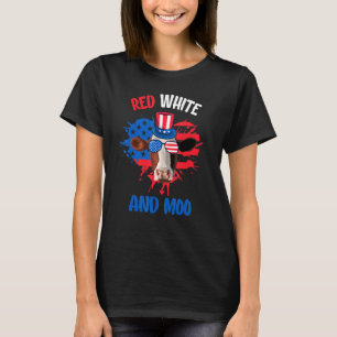 Red White And Moo Patriotic Cow Farmer 4th Of July T-Shirt
