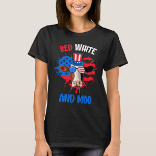 Red White And Moo Patriotic Cow Farmer 4th Of July T-Shirt