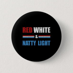 Red White And Natty-light For Mens Womens Beer Lov 6 Cm Round Badge