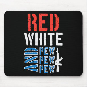 Red White And Pewpewpew Gun Funny 4th Of July Patr Mouse Pad