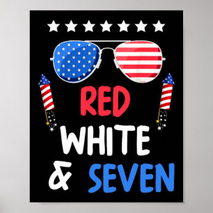Red White And Seven 7th Birthday 4th Of July Indep Poster