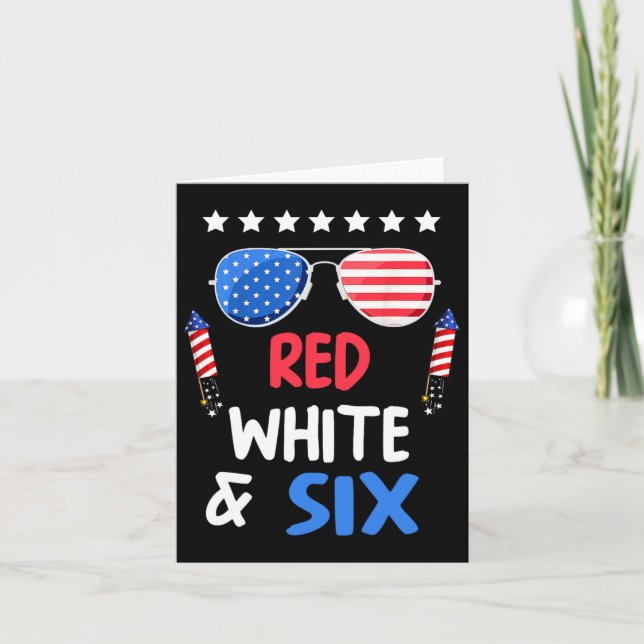 Red White And Six 6th Birthday 4th Of July Indepen Card (Front)