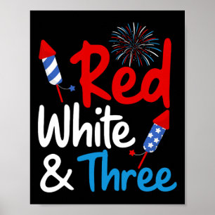 Red White And Three 3rd Birthday 4th Of July Indep Poster