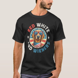 Red White and Wieners Dachshund Weiner Dog July 4 T-Shirt